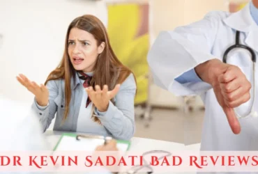 Dr kevin sadati bad reviews