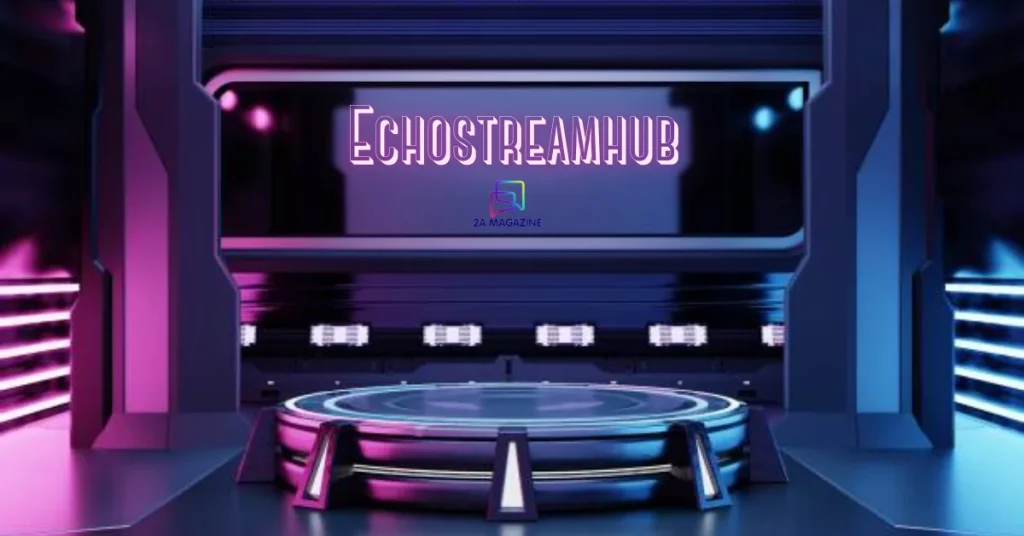 Echostreamhub