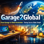 Garage2Global showing a startup growing from garage to global success