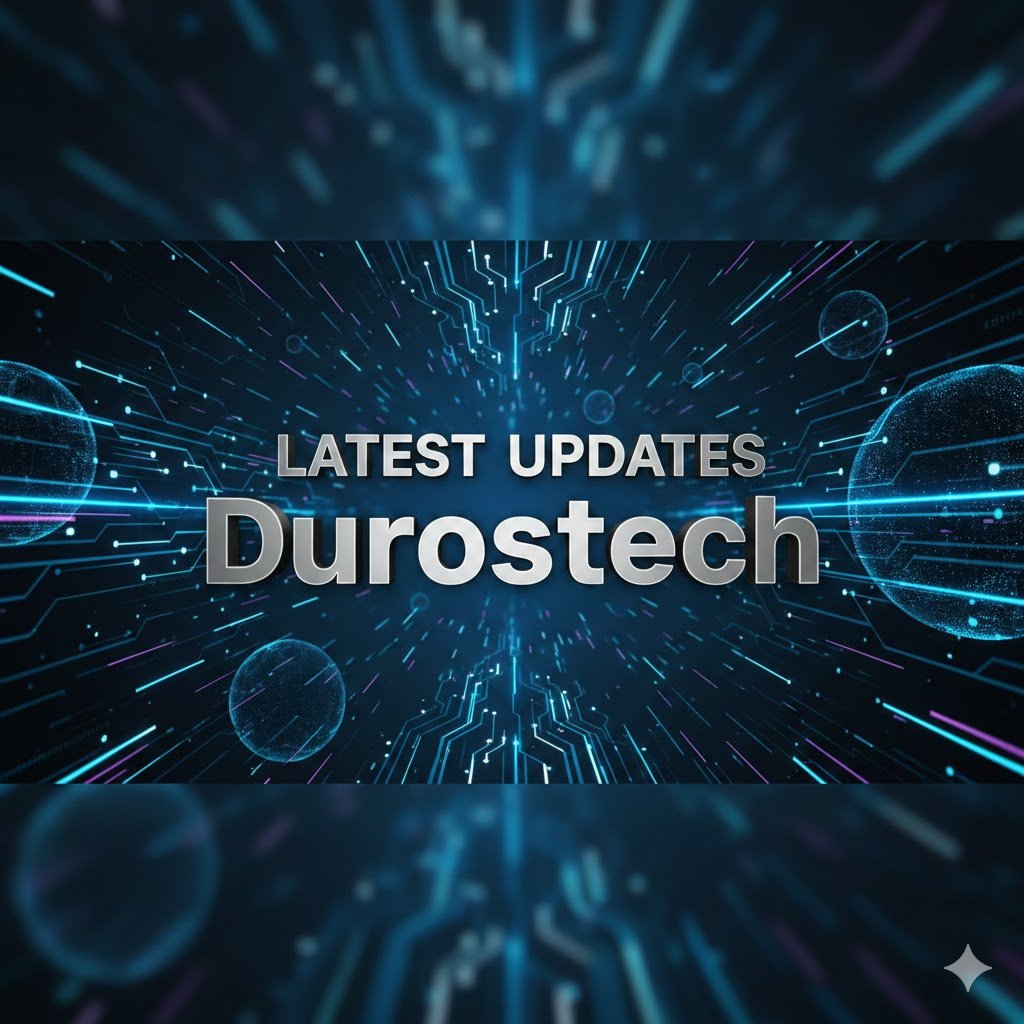 Latest Updates Durostech